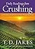 Daily Readings from Crushing: 90 Devotions to Reveal How God Turns Pressure into Power