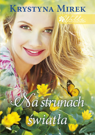 Na strunach światła (Willa pod kasztanem, #3)