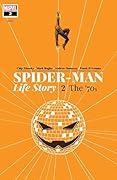 Spider-Man: Life Story #2: The '70s
