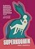 Superkoomik by Jenny Jägerfeld