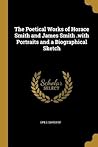 the-poetical-works-of-horace-smith-and-james-smith-with-portraits-and-a-biographical-sketch