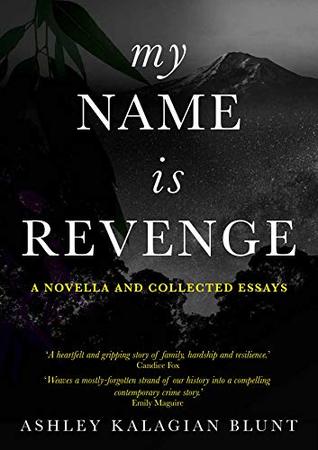 My Name Is Revenge: A novella and collected essays (Paperback)