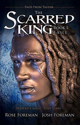 The Scarred King I: Exile (Tales From Talifar Book 1)