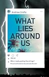 What Lies Around Us