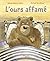 L'ours affamé