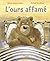 L'ours affamé by Sylvie Auzary-Luton