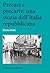 Precari e precarie: una storia dell'Italia repubblicana