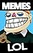 Memes: Memes LOL (Best Memes 2019)