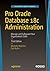 Pro Oracle Database 18c Administration: Manage and Safeguard Your Organization’s Data