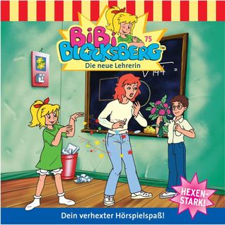 Bibi Blocksberg - Die neue Lehrerin (Bibi Blocksberg #75)