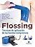 Flossing: Técnicas de aplic...