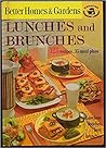 Lunches and Brunches by Better Homes and Gardens