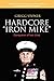 Hardcore “Iron Mike”: Conqu...