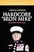 Hardcore “Iron Mike” by Gregg Stoner