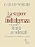 La stagione dell’indulgenza e i suoi frutti avvelenati. Il cittadino tra sfiducia e paura: Edizione aggiornata con "La verità sul caso CSM" (Italian Edition)