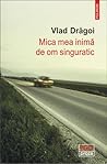 Mica mea inimă de om singuratic
