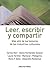 Leer, escribir y compartir:...