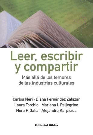 Leer, escribir y compartir: más alla de los temores de las industrias culturales.