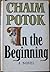 In the Beginning by Chaim Potok