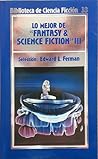 Lo mejor de "Fantasy & Science Fiction" Vol. III Lo mejor de "Fantasy & Science Fiction" Vol. III