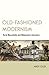 Old-Fashioned Modernism by Andy Oler