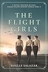 The Flight Girls by Noelle Salazar