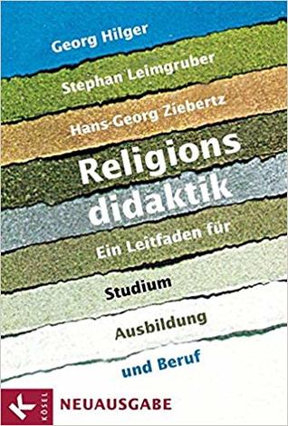 Religionsdidaktik: Ein Leitfaden für Studium, Ausbildung und Beruf (Hardcover)