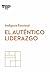 El auténtico liderazgo: Duplica O Triplica Tus Ingresos Con Un Poderoso Método (Serie Inteligencia Emocional HBR nº 5) (Spanish Edition)
