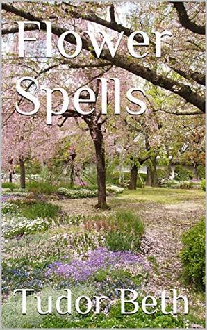 Flower Spells (Kindle Edition)
