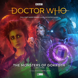 Doctor Who: The Monsters of Gokroth (Big Finish Monthly Range #250)
