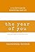 The Year of You: A 10 Step Plan for Reinventing Your Life