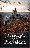 Un corazón que prevalece (Spanish Edition)
