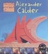 Alexander Calder (LIFE AND WORK OF) Alexander Calder (LIFE AND WORK OF)