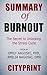Summary of Burnout: The Secret to Unlocking the Stress Cycle Book by Emily Nagoski Phd, Amelia Nagoski Dma Cityprint