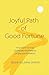 Joyful Path of Good Fortune by Kelsang Gyatso Joyful Path of Good Fortune by Kelsang Gyatso