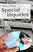 Special Inquiries