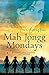 Mah Jongg Mondays: a memoir about friendship, love, and faith