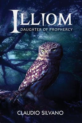Illiom: Daughter of Prophecy (Destiny of Fire, #1