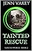 Tainted Rescue (Tainted Wor...