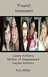 Casey Anthony: Mother of Disappeared Caylee Anthony