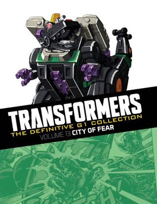 City of Fear (Transformers: The Definitive G1 Collection, #13)