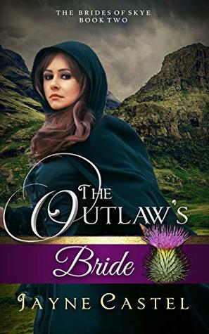 The Outlaw's Bride (The Brides of Skye #2)