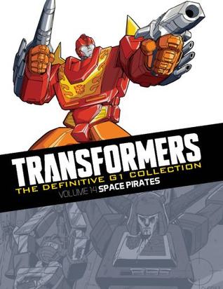 Space Pirates (Transformers: The Definitive G1 Collection, #14)