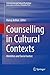 Counselling in Cultural Contexts by Nancy Arthur
