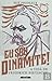 Eu sou Dinamite!: A Vida de Friedrich Nietzsche