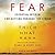 Fear: Essential Wisdom for Getting Through the Storm