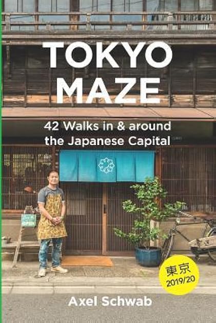 Tokyo Maze – 42 Walks in and around the Japanese Capital: A Guide with 108 Photos, 48 Maps, 300 Weblinks and 100 Tips