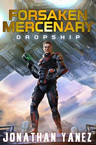 Dropship (Forsaken Mercenary, #1)