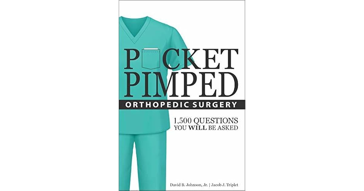 Pocket Pimped Orthopedic Surgery by David B. Johnson Jr.