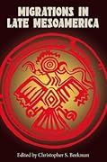 Migrations in Late Mesoamerica